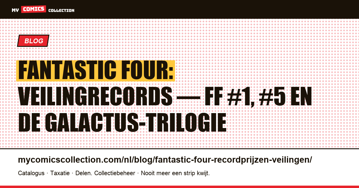 Fantastic Four: de gedocumenteerde veilingrecords — artikelillustratie