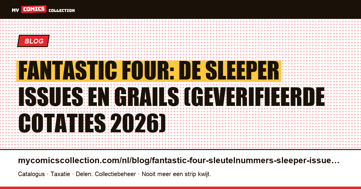Fantastic Four: de sleutelnummers om in de gaten te houden (echte cotaties, 2026) — artikelillustratie
