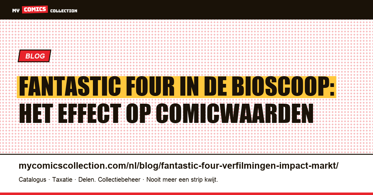 Verfilmingen van de Fantastic Four: welke impact op de comicmarkt? — artikelillustratie