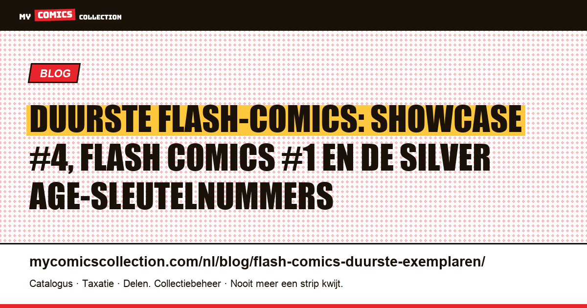 De duurste Flash-comics: reële waarden en veilingrecords — artikelillustratie