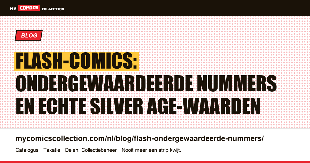 Flash: de ondergewaardeerde nummers en Silver Age-grails — artikelillustratie