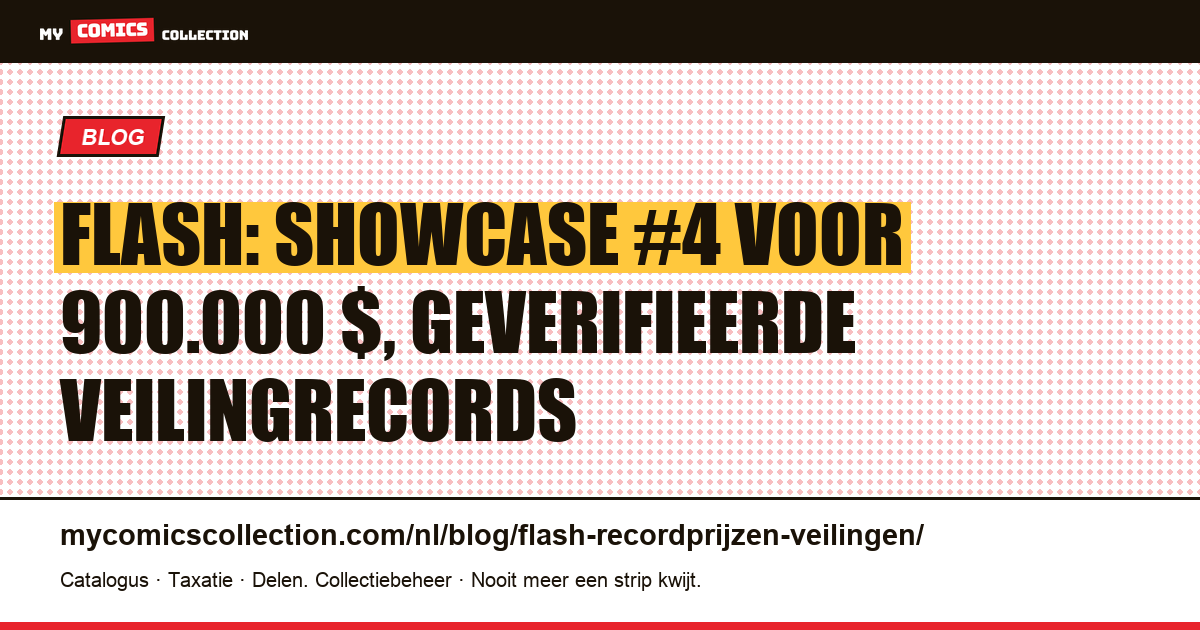 Flash: de duurste comics ooit geveild — artikelillustratie