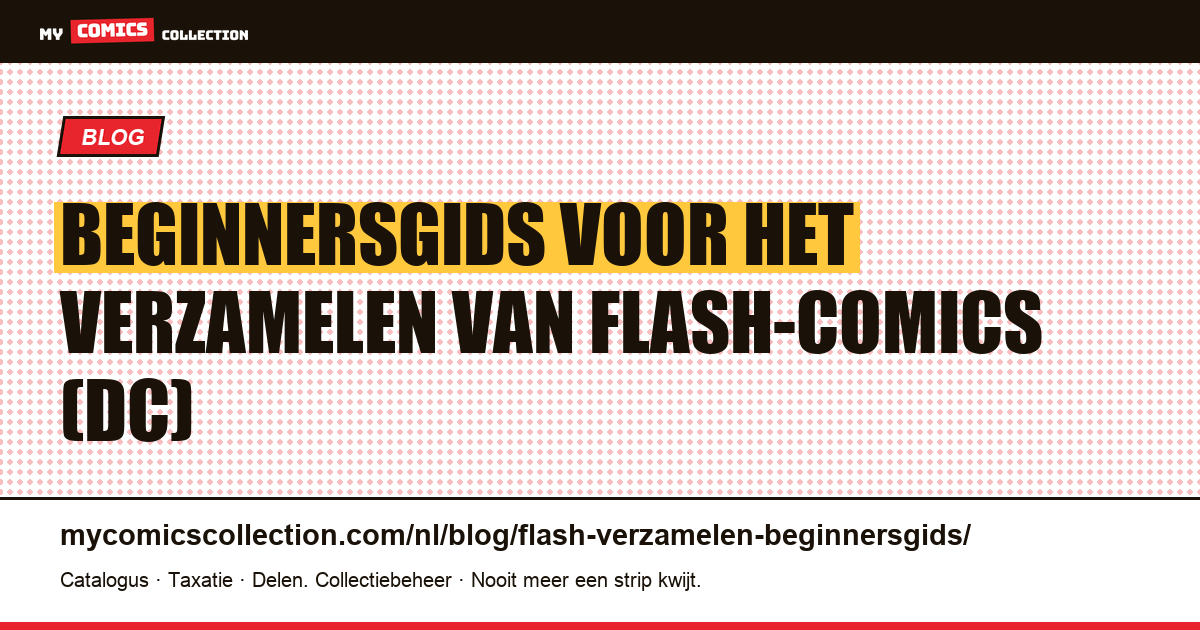Beginnen met Flash verzamelen: de sleutelnummers per era, de nummering en de gradaties uitgelegd — artikelillustratie
