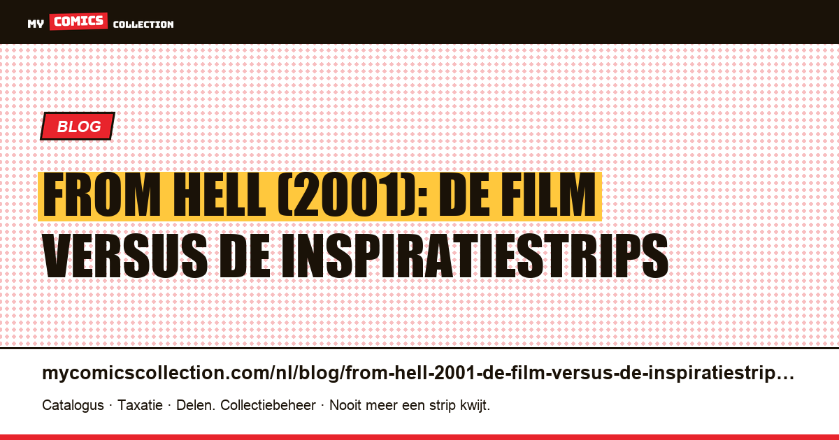 From Hell (2001): de film versus de inspiratiestrips — artikelillustratie