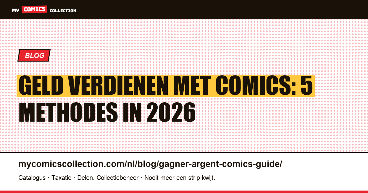 Geld verdienen met comics: 5 methodes in 2026 — artikelillustratie