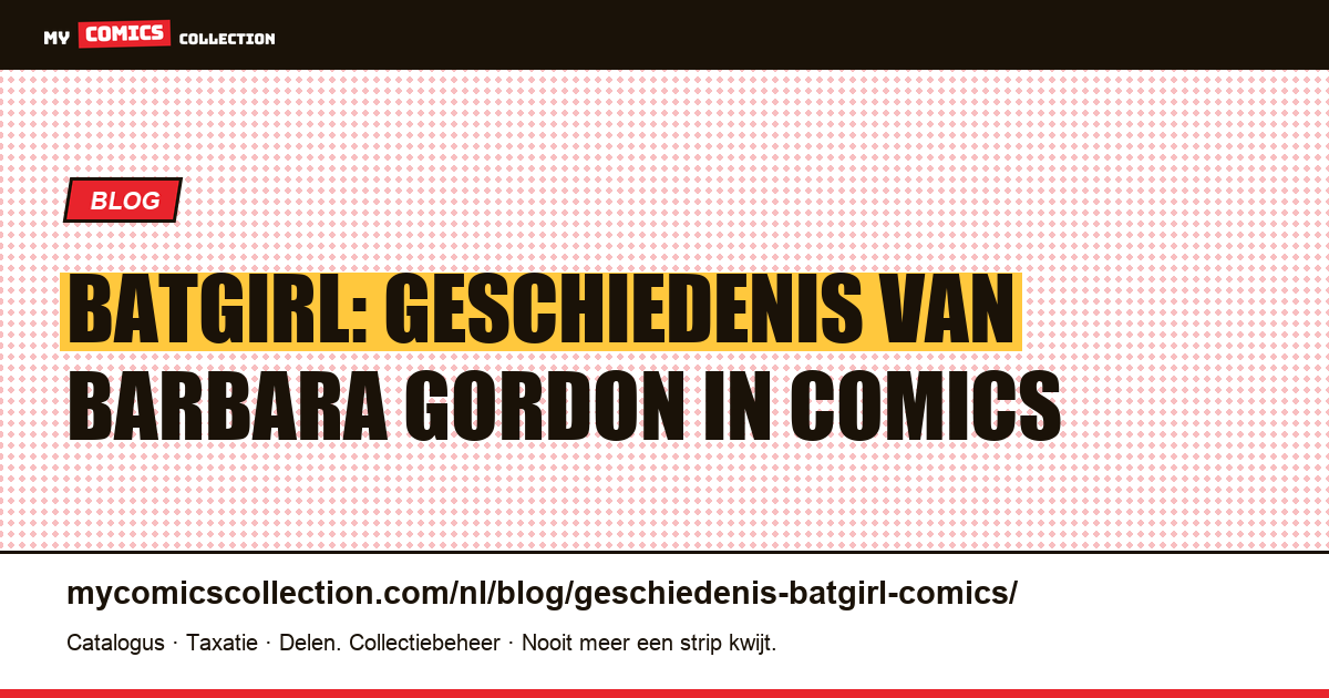 Batgirl: geschiedenis van Barbara Gordon in comics — artikelillustratie
