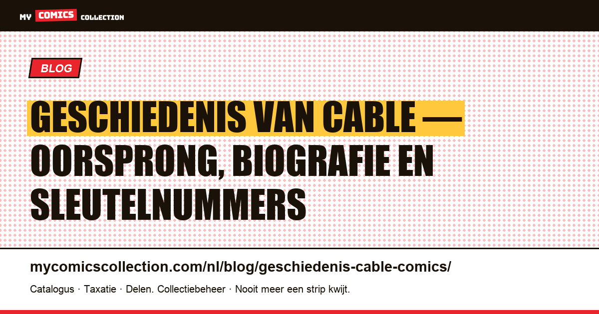 Geschiedenis van Cable in comics: oorsprong, biografie, sleutelnummers en beste runs — artikelillustratie