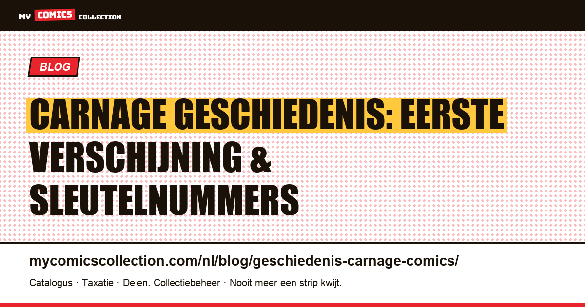 De geschiedenis van Carnage in comics — artikelillustratie