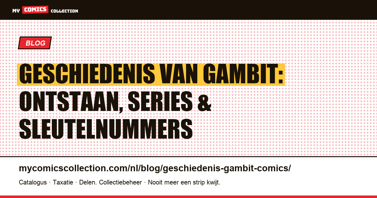 De geschiedenis van Gambit in de comics — artikelillustratie