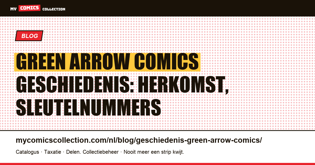 De geschiedenis van Green Arrow in comics — artikelillustratie