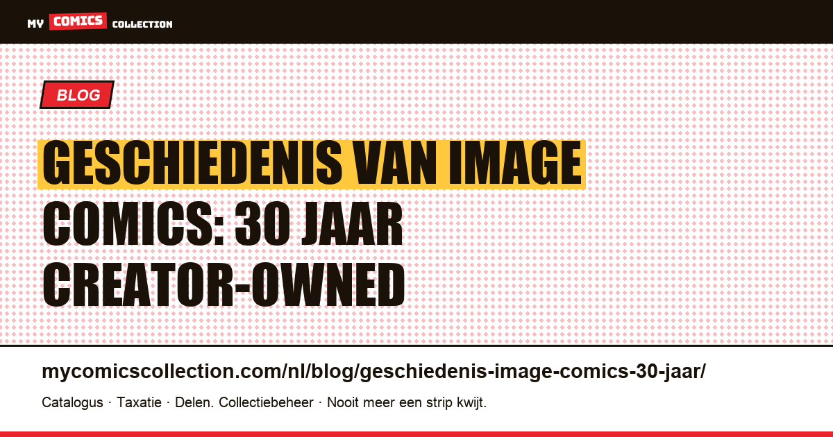 Geschiedenis van Image Comics: 30 jaar creator-owned — artikelillustratie