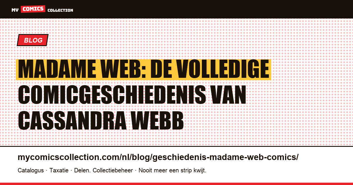 Madame Web: de geschiedenis van Cassandra Webb — artikelillustratie
