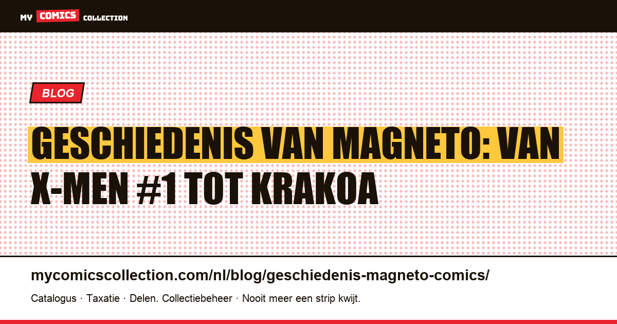 Geschiedenis van Magneto in comics: biografie, sleutelnummers en tijdlijn — artikelillustratie