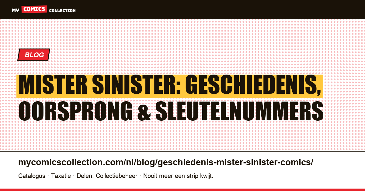 Mister Sinister: Volledige Geschiedenis, Oorsprong en Sleutelnummers — artikelillustratie