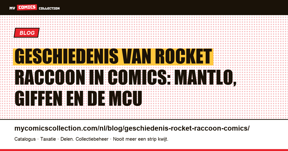 Geschiedenis van Rocket Raccoon in comics: van Marvel Preview #7 tot de MCU — artikelillustratie