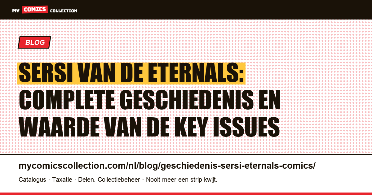 Sersi van de Eternals: geschiedenis en waarde van de key issues (2026) — artikelillustratie