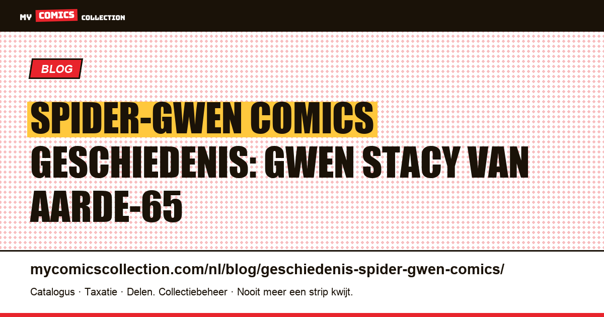 De geschiedenis van Spider-Gwen in comics — artikelillustratie