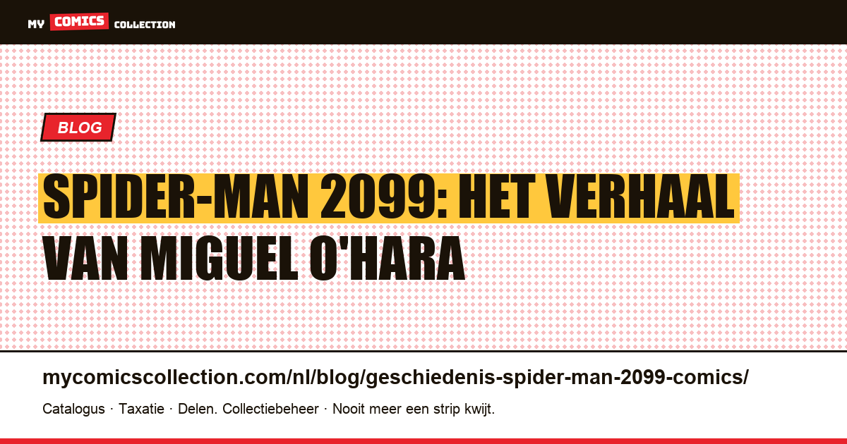 Spider-Man 2099: het verhaal van Miguel O'Hara — artikelillustratie