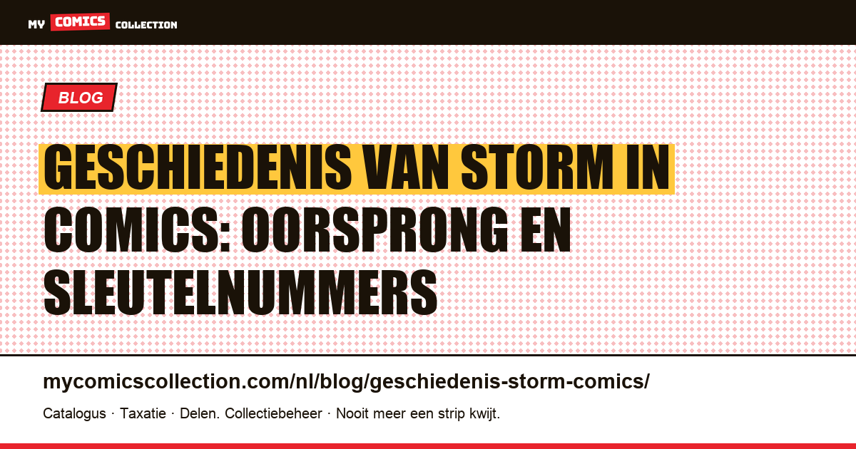 Geschiedenis van Storm in comics: biografie, sleutelnummers en complete reeksgids — artikelillustratie