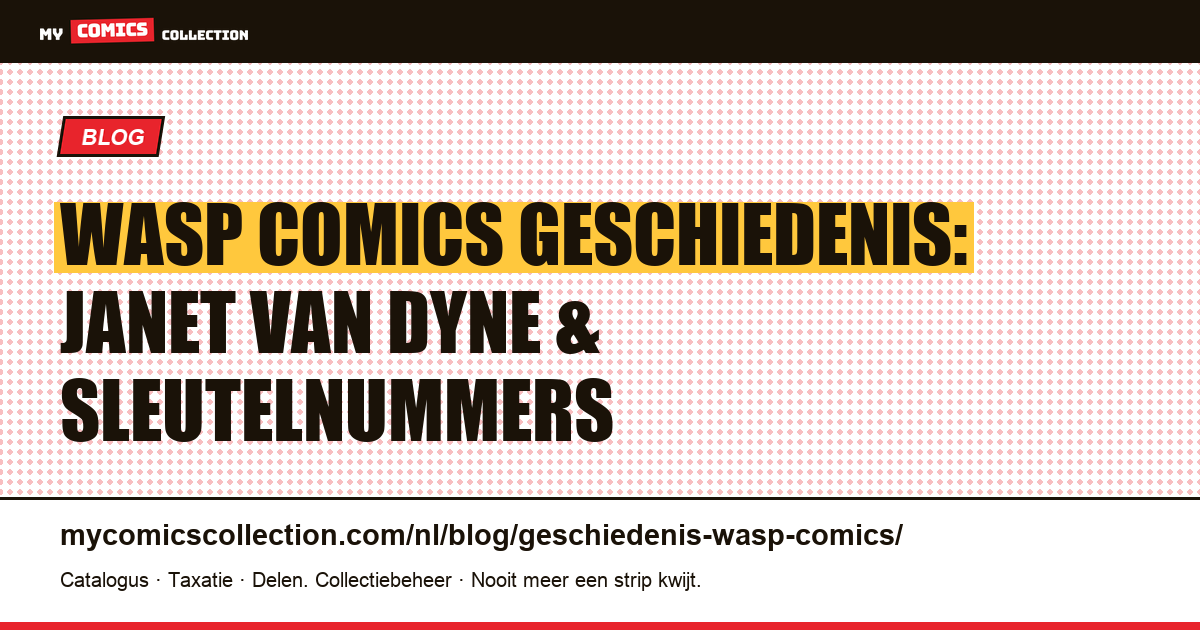 De geschiedenis van The Wasp in comics: Janet Van Dyne, sleutelnummers en verhaallijnen — artikelillustratie