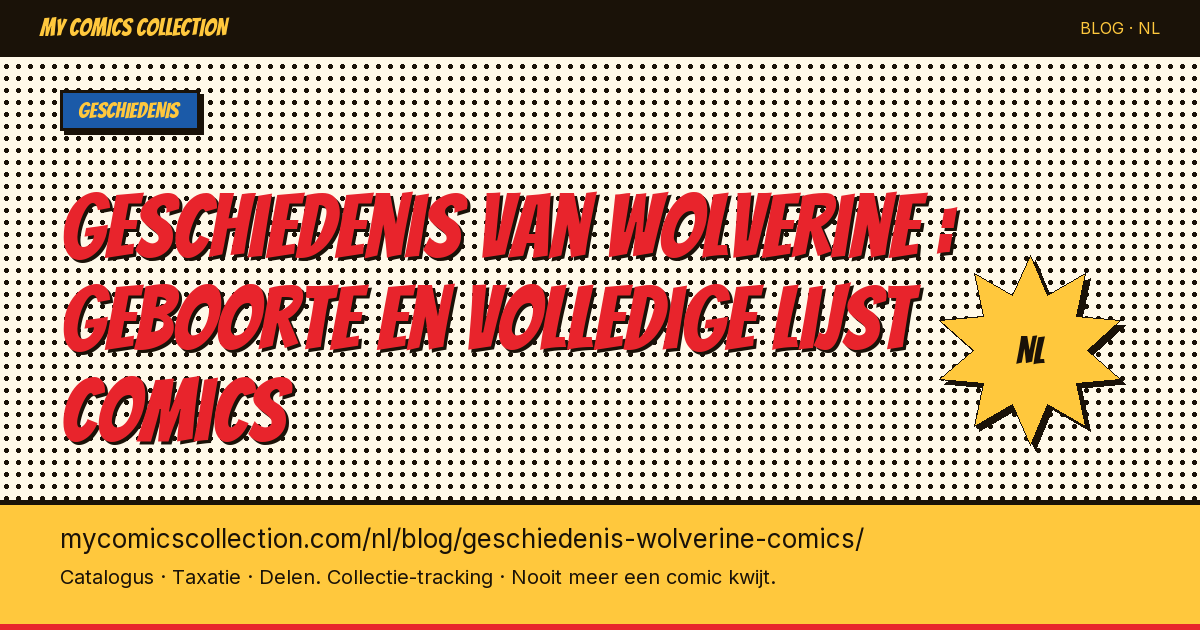 Geschiedenis van Wolverine : geboorte en volledige lijst van comics — artikel illustratie