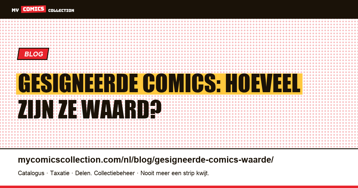 Gesigneerde comics: hoeveel zijn ze waard? — artikelillustratie