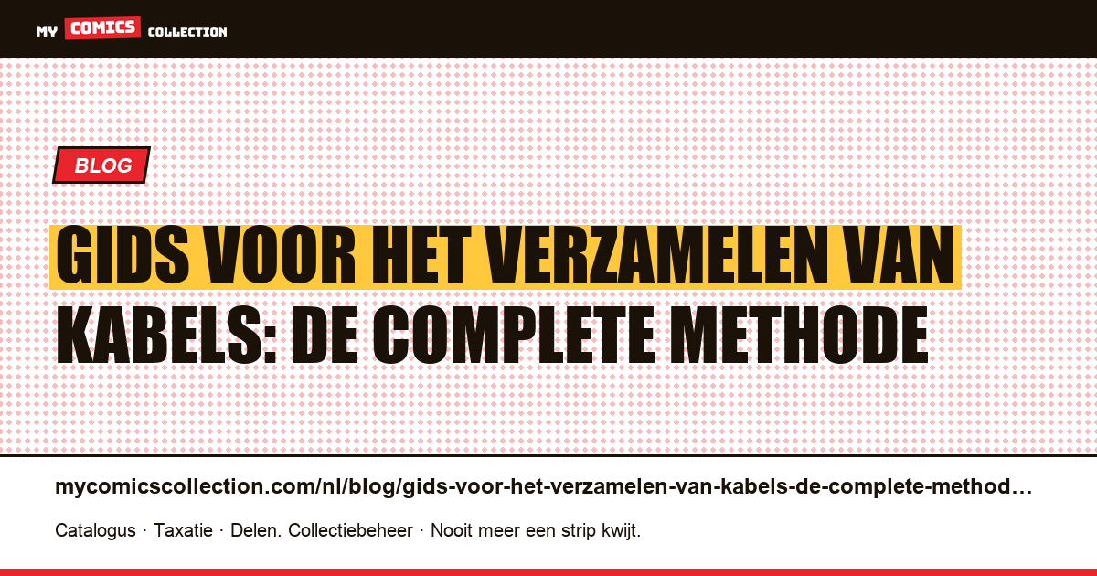 Gids voor het verzamelen van kabels: de complete methode — artikelillustratie