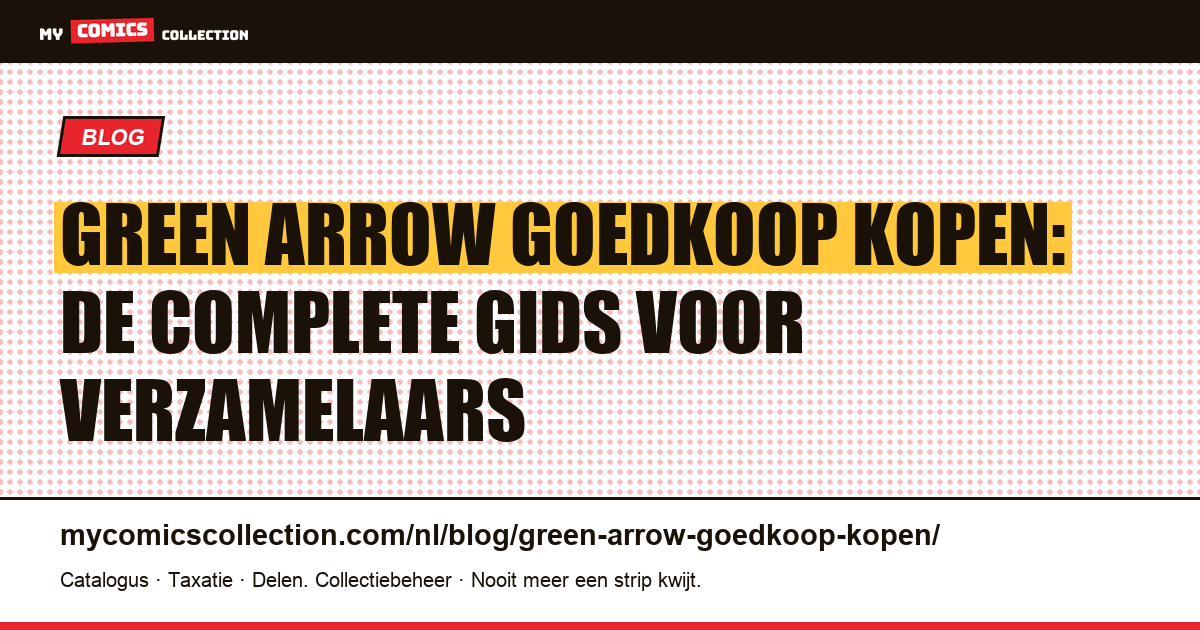 Green Arrow goedkoop kopen: sleutelnummers, complete runs en beste platforms — artikelillustratie