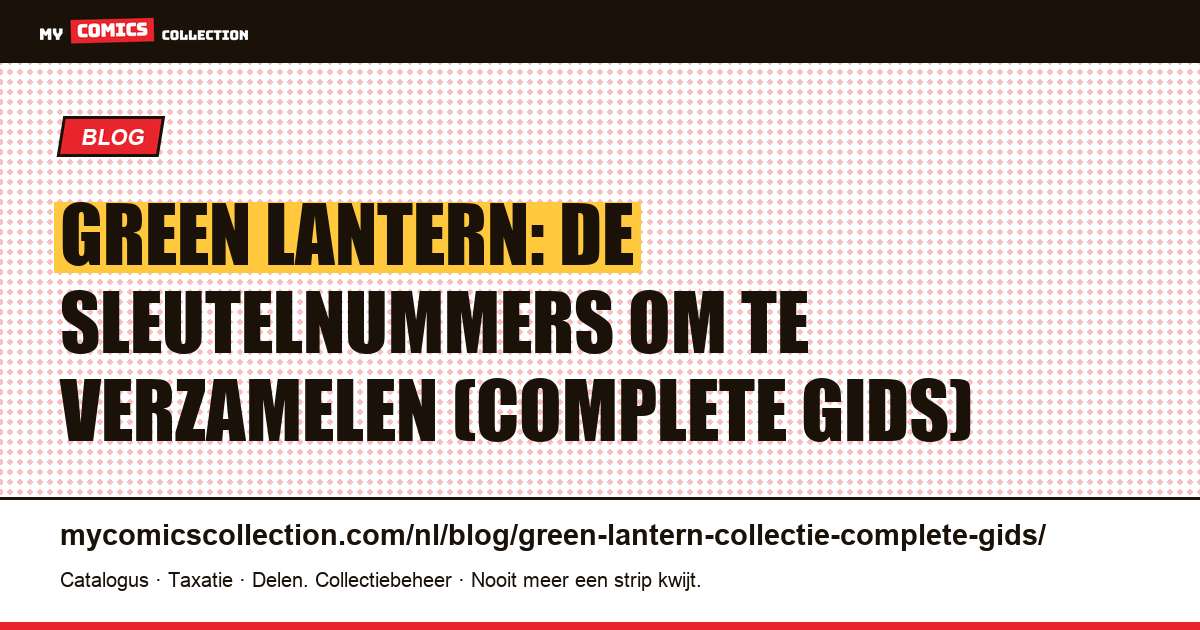 Green Lantern: complete gids om de sleutelnummers te verzamelen — artikelillustratie