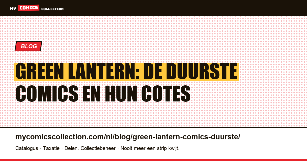 Duurste Green Lantern-comics: gids met sleutelnummers en reële cotes — artikelillustratie