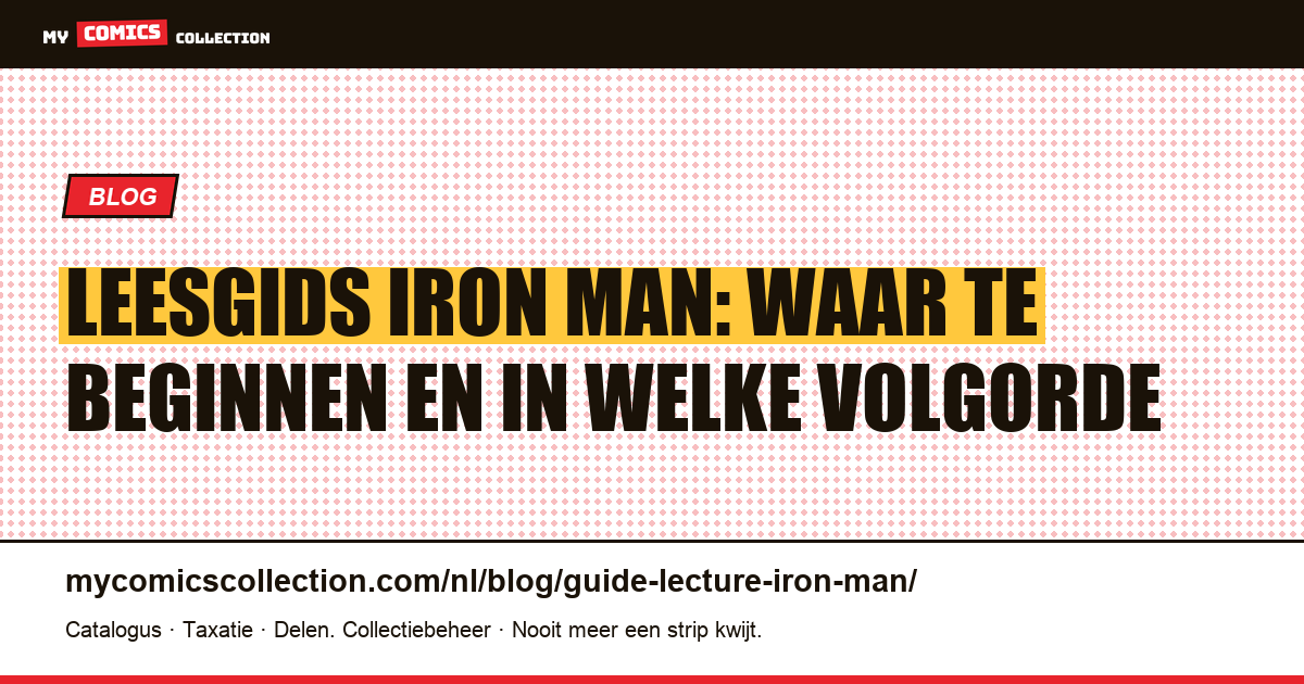 Leesgids Iron Man: in welke volgorde lees je de comics? — artikelillustratie