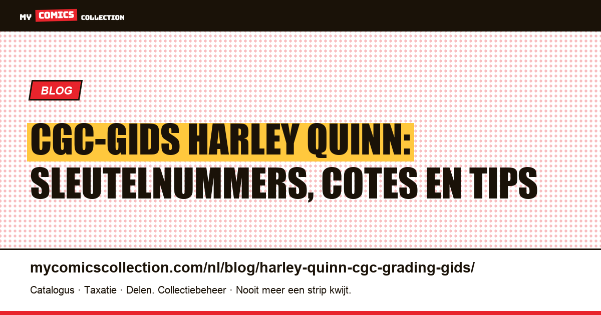 CGC-gids: de Harley Quinn-sleutelnummers om te laten graden (en waarom Batman Adventures #12 het moeilijkst is) — artikelillustratie