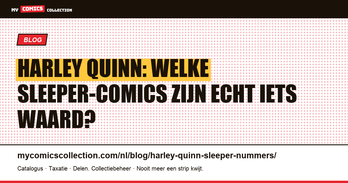 Harley Quinn: de sleeper-nummers om in de gaten te houden voor je collectie — artikelillustratie