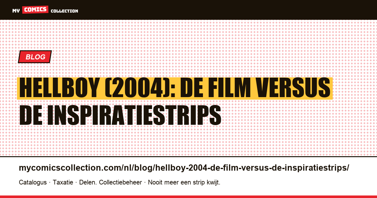 Hellboy (2004): de film versus de inspiratiestrips — artikelillustratie