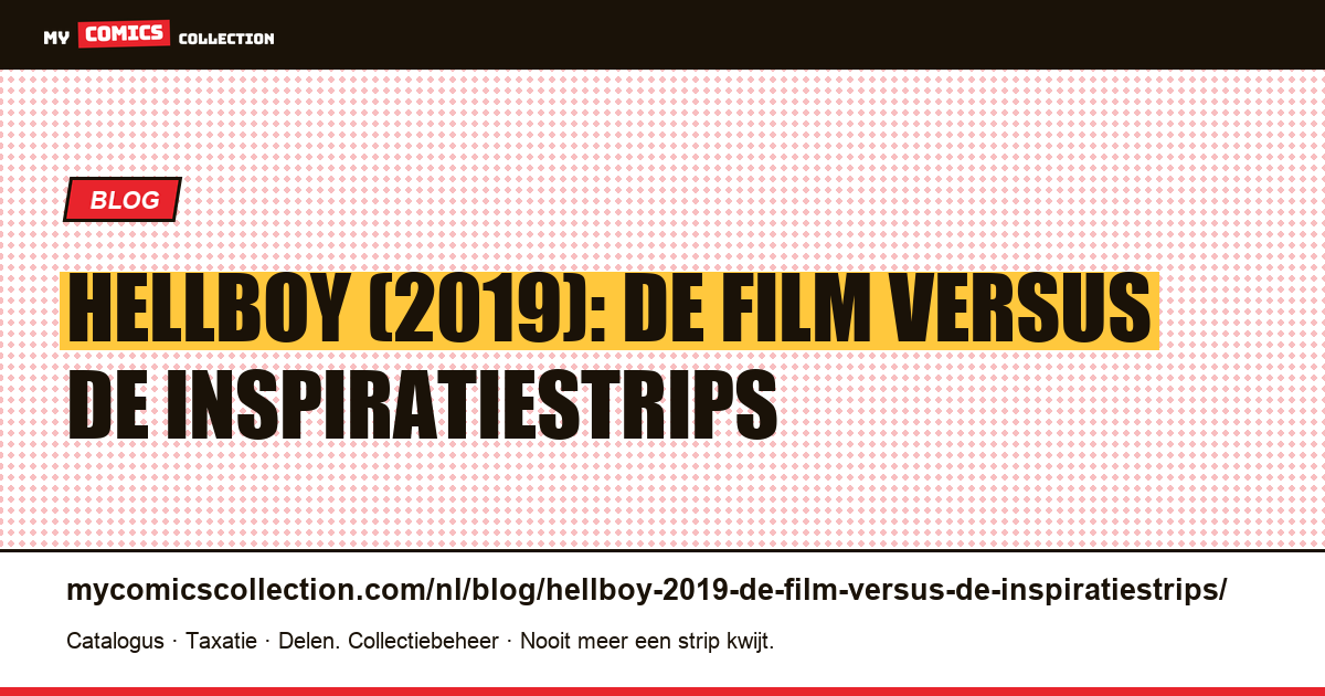 Hellboy (2019): de film versus de inspiratiestrips — artikelillustratie