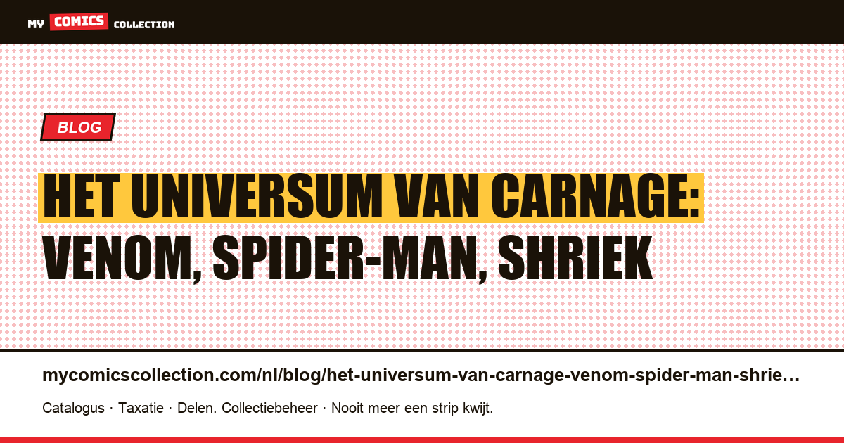 Het universum van Carnage: Venom, Spider-Man, Shriek — artikelillustratie
