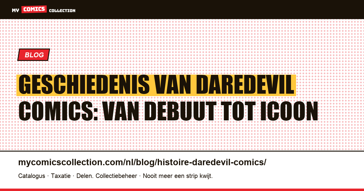 De Geschiedenis van Daredevil Comics — artikelillustratie