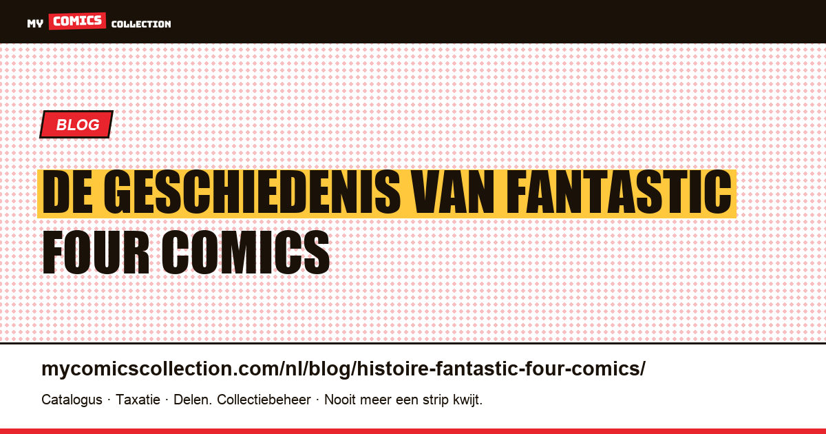 De geschiedenis van Fantastic Four comics — artikelillustratie