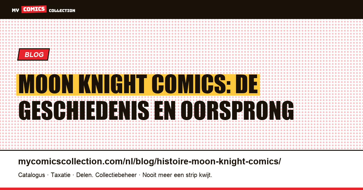De geschiedenis van Moon Knight in strips — artikelillustratie