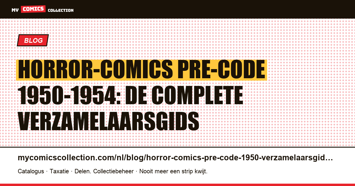 Horror-comics pre-Code 1950-1954: complete verzamelaarsgids — artikelillustratie