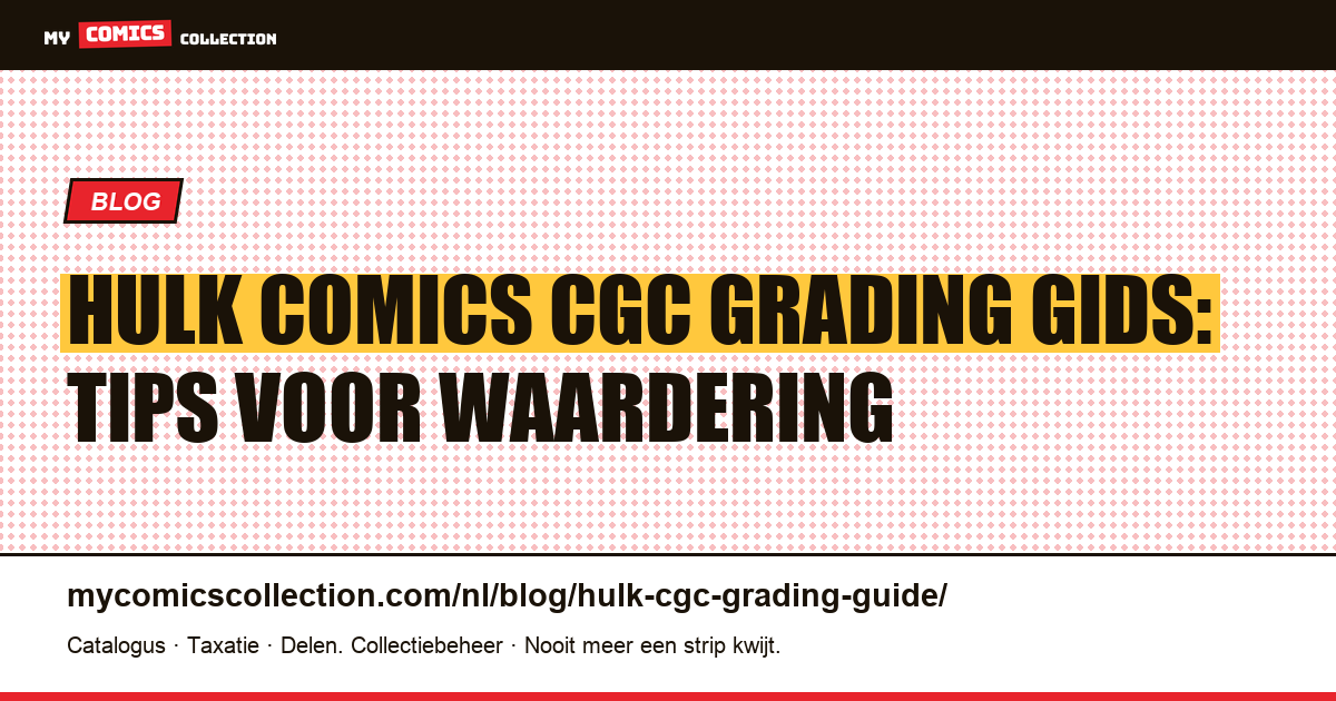 Hulk Comics CGC Grading Gids — artikelillustratie