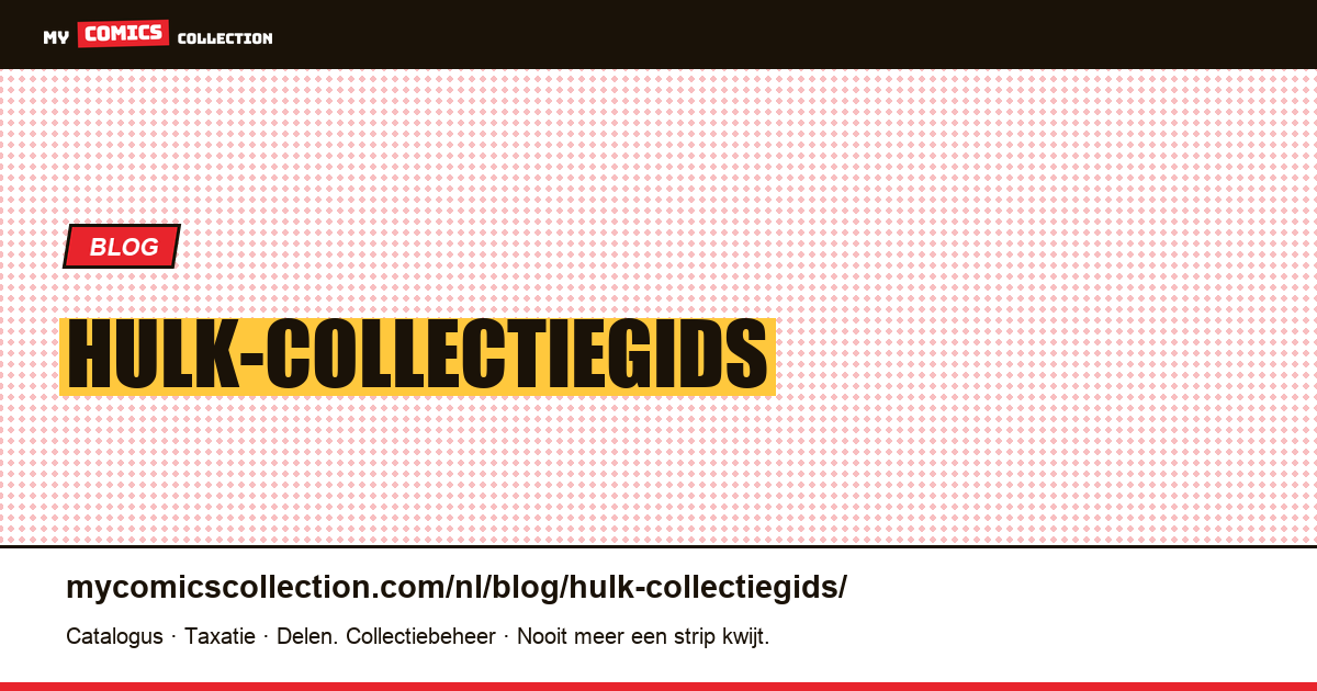 Hulk-collectiegids — artikelillustratie