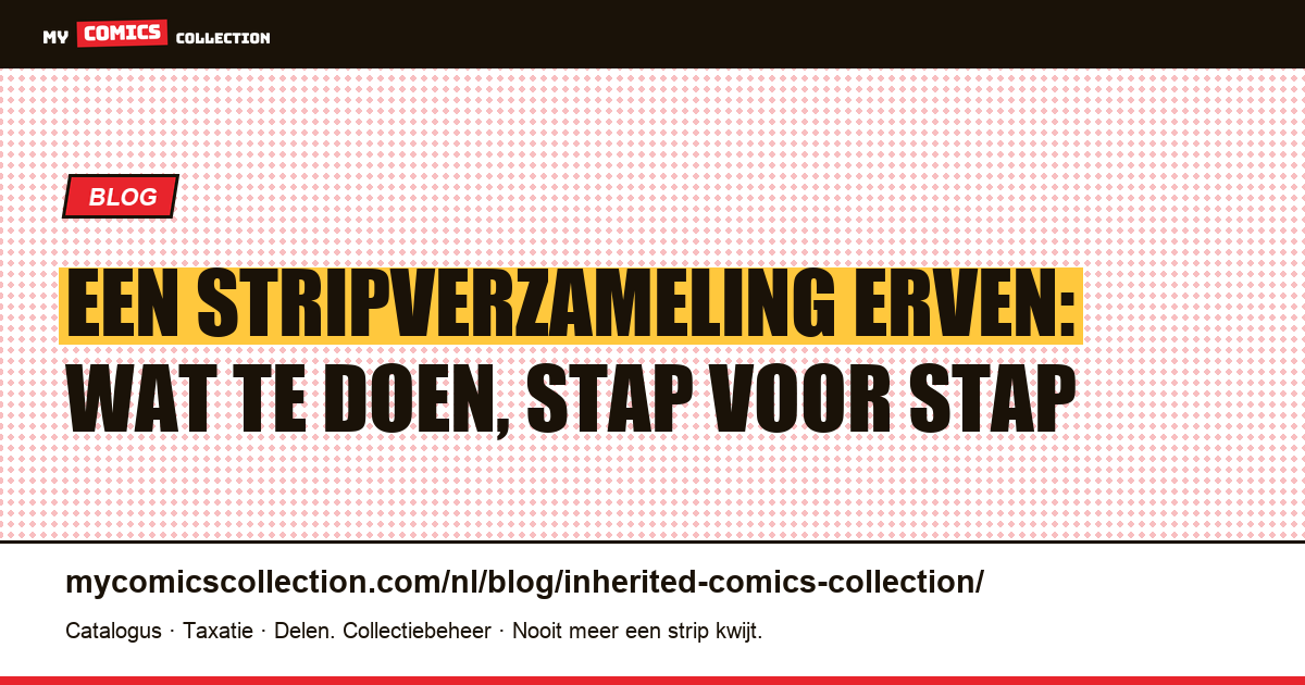 Een stripverzameling erven: wat te doen, stap voor stap — artikelillustratie