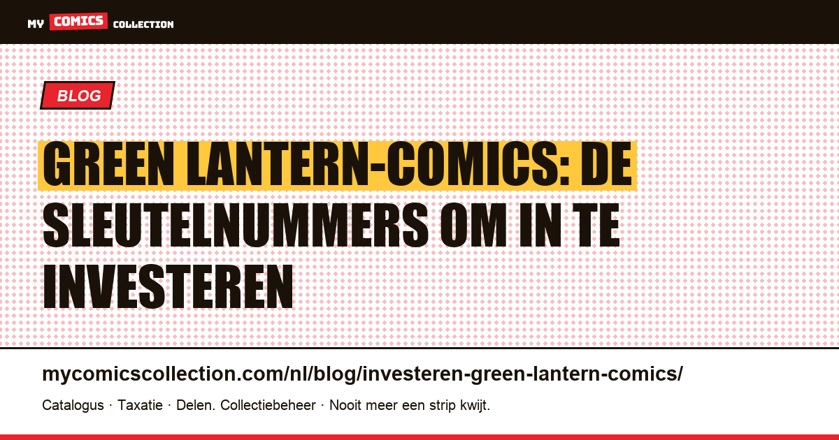 Investeren in Green Lantern-comics: sleutelnummers, cijfers en risico's — artikelillustratie