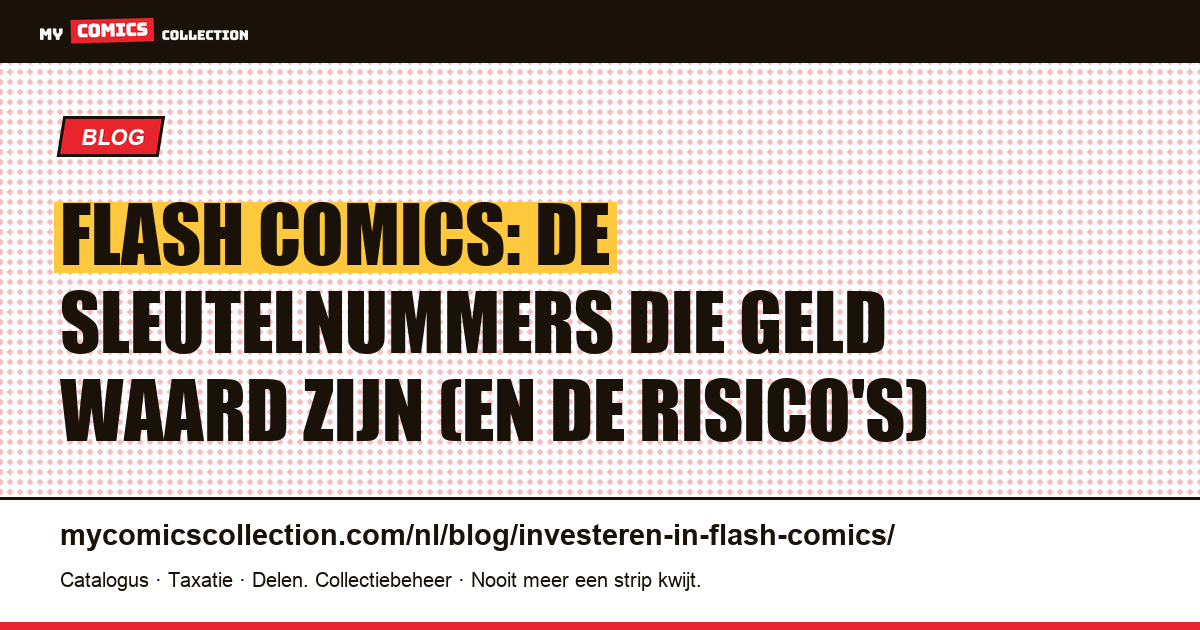 Investeren in Flash-comics: welke sleutelnummers zijn waardevol? — artikelillustratie