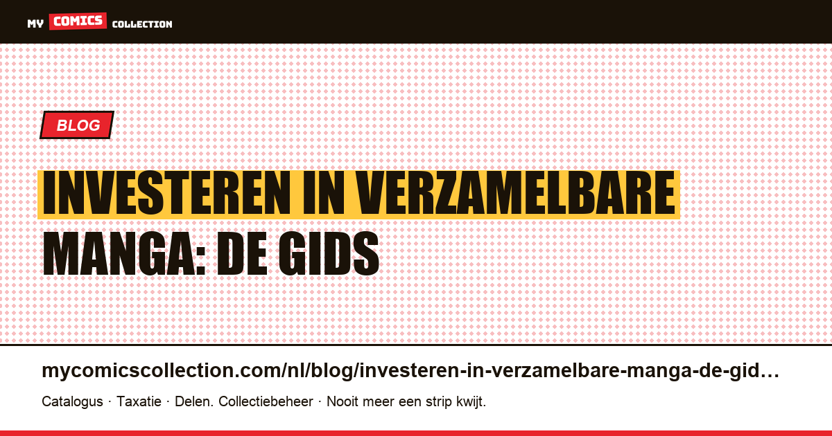 Investeren in verzamelbare manga: de gids — artikelillustratie