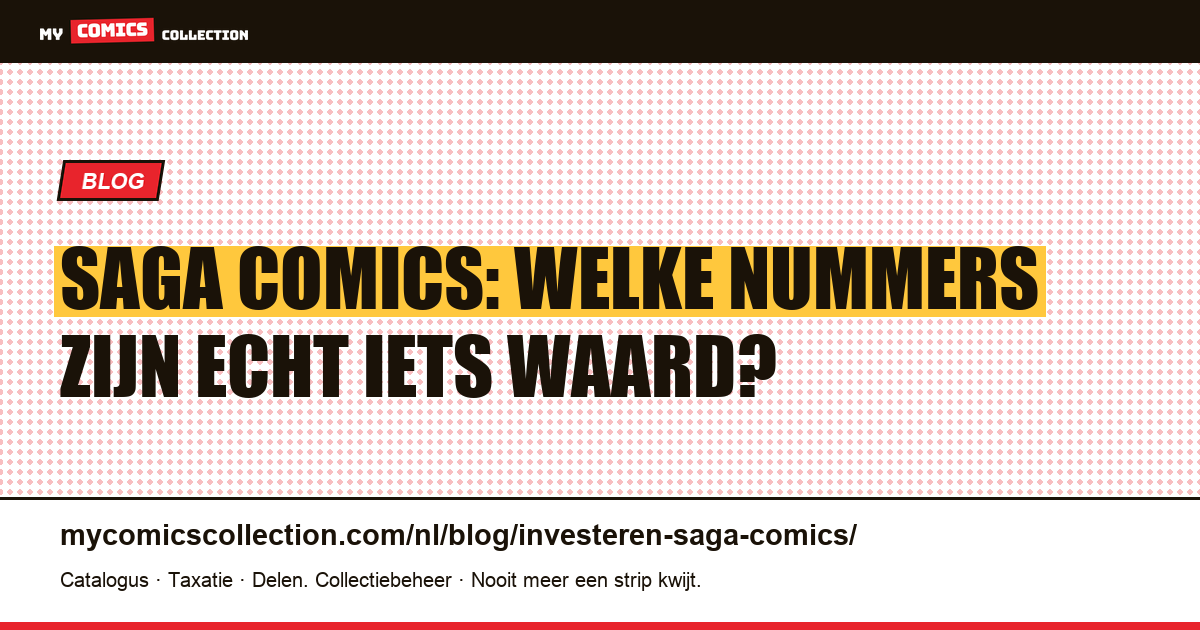 Investeren in Saga comics: de sleutelnummers, de liquiditeit en de echte risico's — artikelillustratie