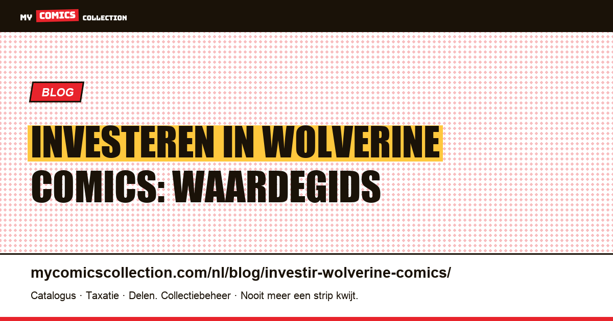 Investeren in Wolverine Comics: Complete Gids — artikelillustratie