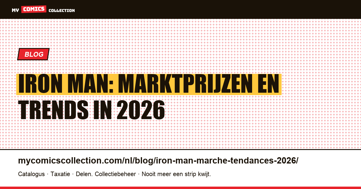 Iron Man: Marktprijzen en Trends in 2026 — artikelillustratie