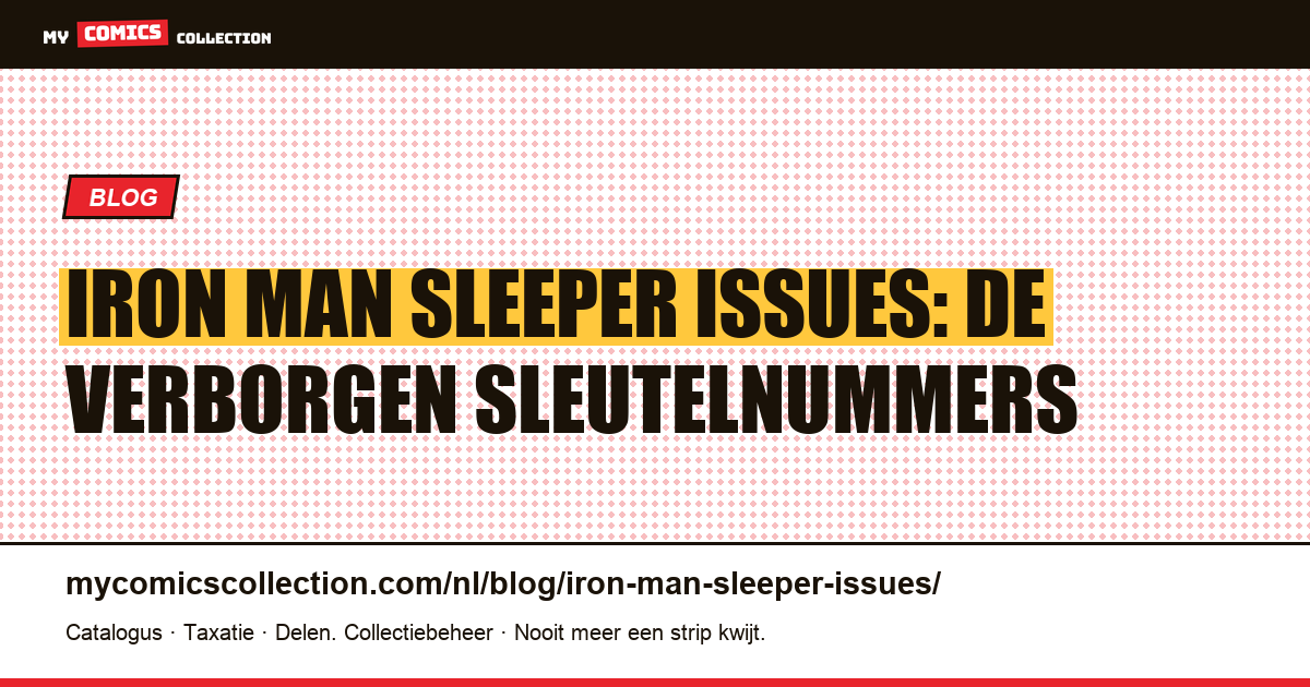 Iron Man Sleeper Issues: de verborgen sleutelnummers — artikelillustratie